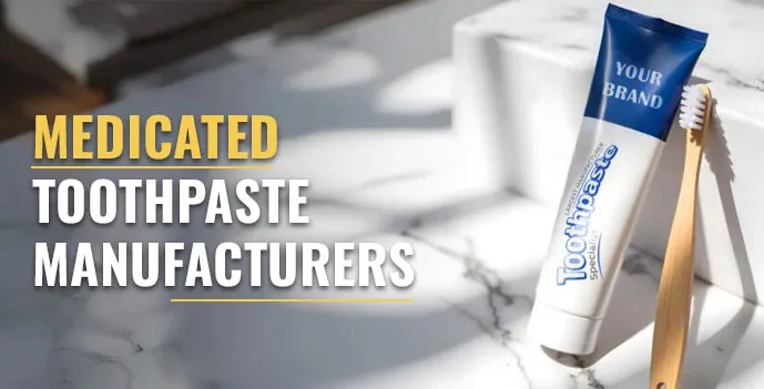 Medicated Toothpaste Manufacturers