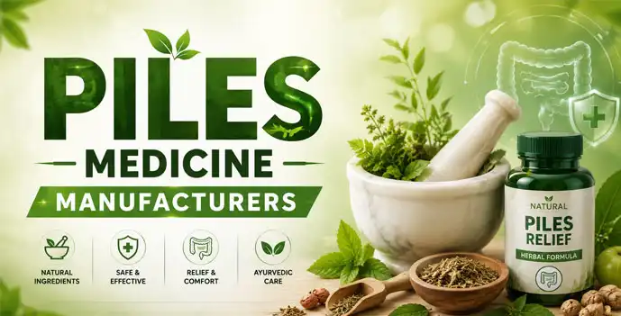 Piles Medicine Manufacturers