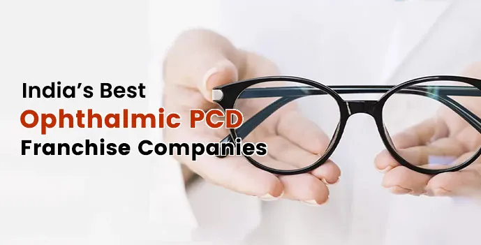Ophthalmic PCD Franchise Companies