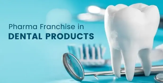 Pharma Franchise in Dental Products